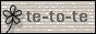 te-to-te
